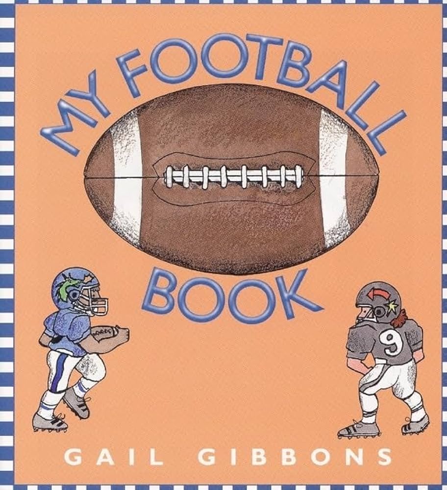 My Football Book: Gibbons, Gail, Gibbons, Gail